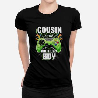 Cousin Of The Birthday Boy Matching Video Gamer Party Women T-shirt | Crazezy DE