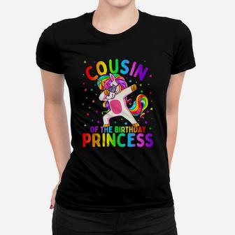Cousin Of The Birthday Princess Girl Dabbing Unicorn Women T-shirt | Crazezy