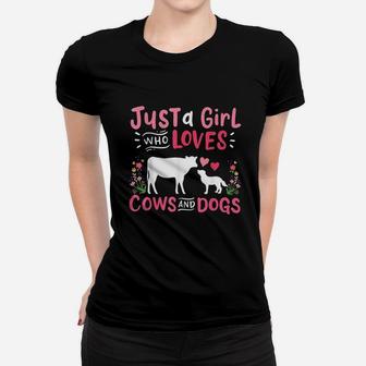 Cow Lover Gift Just A Girl Who Loves Cows And Dogs Farmer Women T-shirt | Crazezy