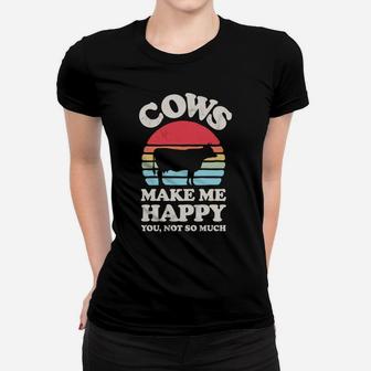 Cows Make Me Happy Funny Cow Lover Farmer Farm Animal Retro Women T-shirt | Crazezy AU
