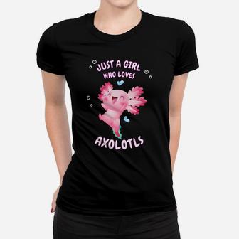 Cute Axolotl Pink Salamander Just A Girl Who Loves Axolotls Sweatshirt Women T-shirt | Crazezy DE