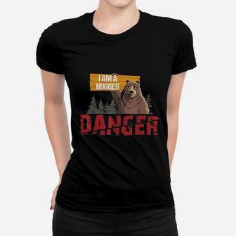 Cute Bear Gifts Danger I Am A Hugger Bears Hug Gift Women T-shirt | Crazezy