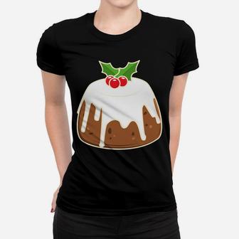 Cute Christmas Pudding Figgy Pudding Graphic Sweatshirt Women T-shirt | Crazezy