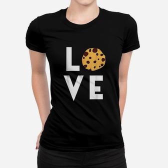 Cute I Love Chocolate Chip Cookies Funny Baking Gift Foodie Women T-shirt | Crazezy