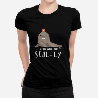 Cute Seal Funny Animal You Are So Silly Women T-shirt | Crazezy