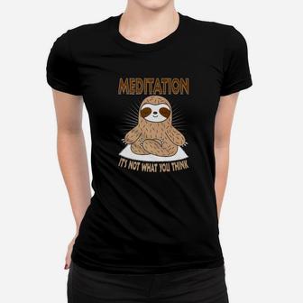 Cute Sloth Meditation Its Not What You Think Women T-shirt - Thegiftio