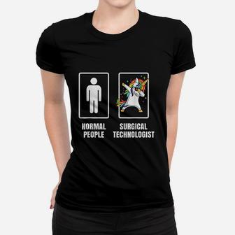 Dabbing Unicorn Surgical Technologist Tech Technician Women T-shirt | Crazezy