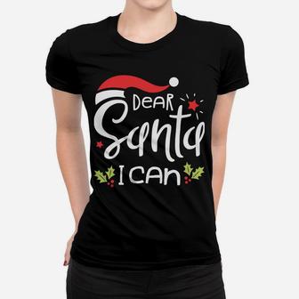 Dear Santa I Can Explain Funny Christmas Men Women Xmas Gift Sweatshirt Women T-shirt | Crazezy