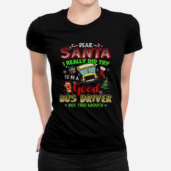 Dear Santa School Try To Be Good Bus Driver Women T-shirt - Monsterry UK