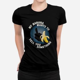 Dirty Joke Gift Banana Middle Finger Women T-shirt | Crazezy CA