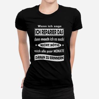 DIY-Reparatur Spruch Schwarzes Frauen Tshirt, Lustiges Handwerker Motiv - Seseable