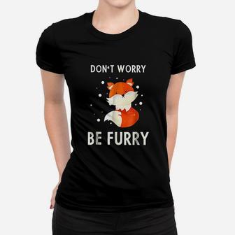 Do Not Worry Be Furry Women T-shirt | Crazezy