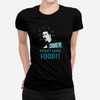 Doesnt Share Food For Friends Women T-shirt | Crazezy AU