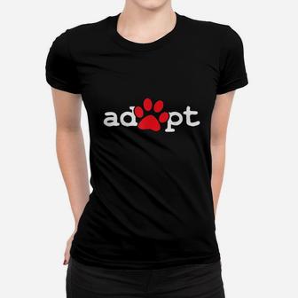 Dog Rescue Adopt Paw Women T-shirt | Crazezy