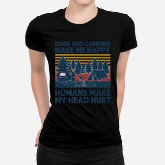 Dogs And Camping Make Me Happy Humans Make My Head Hurt Women T-shirt | Crazezy