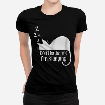 Don't Bother Me I'm Sleeping Cat Funny Animal Gift Women T-shirt | Crazezy