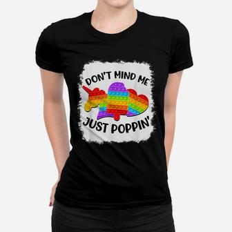 Don't Mind Me Just Poppin' Funny Pop It Fidget Toy Bleached Women T-shirt | Crazezy UK