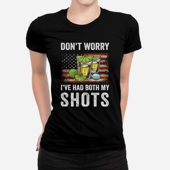 Don't Worry I've Had Both My Shots Funny Two Shots Tequila Sweatshirt Women T-shirt | Crazezy