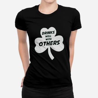 Drinks Well With Others Women T-shirt | Crazezy