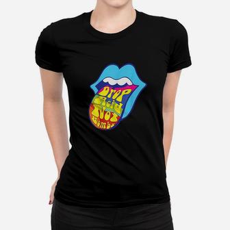 Drop Not Trippy Tongue Women T-shirt | Crazezy