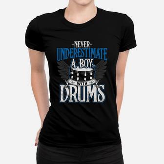 Drummer Men - Never Underestimate A Boy With Drums Women T-shirt | Crazezy DE