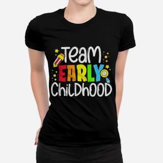 Early Childhood Team Special Education Ecse Sped Teacher Women T-shirt | Crazezy DE