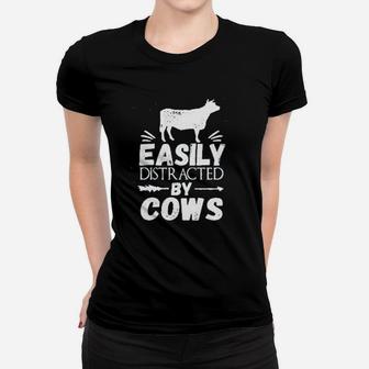 Easily Distracted By Cows Women T-shirt | Crazezy