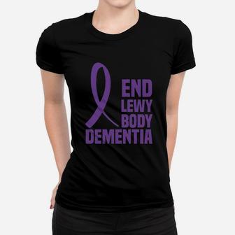 End Lewy Body Dementia Women T-shirt | Crazezy DE