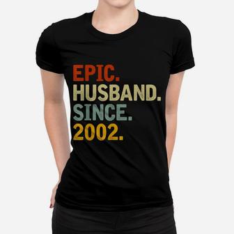 Epic Husband Since 2002 - Funny 20Th Wedding Anniversary Women T-shirt | Crazezy UK