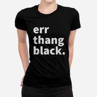 Err Thang Black Women T-shirt | Crazezy AU