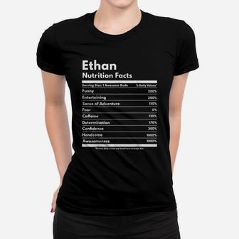 Ethan Gift Nutrition Facts Funny Personalized Name Ethan Women T-shirt | Crazezy