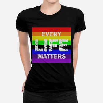 Every Life Matters Lgbt Women T-shirt - Monsterry DE