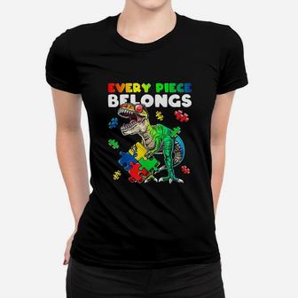Every Piece Belongs Dinosaur Autism Awareness Puzzle Gift Women T-shirt | Crazezy