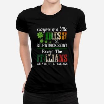 Everyone Is A Little Irish On St Patrick Day Except Italians Zip Hoodie Women T-shirt | Crazezy UK