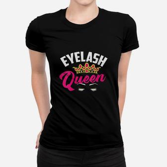 Eyelash Queen Cute Great Estheticians Funny Make Up Gift Women T-shirt | Crazezy AU