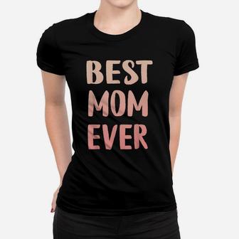 Family 365 Best Mom Ever Cute Funny Mother's Day Gift Women T-shirt | Crazezy UK