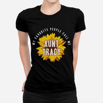 Favorite People Call Me Aunt Tracy Shirt Sunflower Gift Women T-shirt | Crazezy