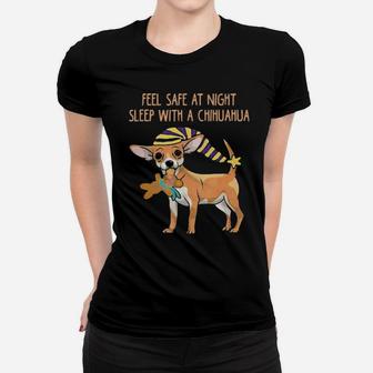 Feel Safe At Night Sleep With A Chihuahua Women T-shirt - Monsterry DE
