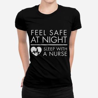 Feel Safe At Night - Sleep With A Nurse Funny Cute Tee Women T-shirt | Crazezy