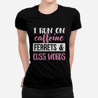 Ferret And Cuss Words Women T-shirt | Crazezy