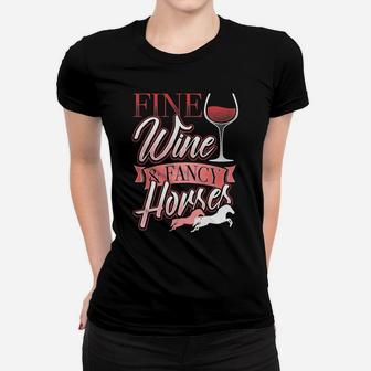 Fine Wine Fancy Horses Equestrian Riders Women T-shirt - Thegiftio UK