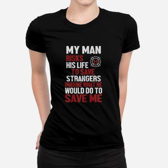 Firefighter Gift For Fireman Wife And Girlfriend Women T-shirt | Crazezy UK