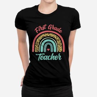 First Grade Teacher Funny Teaching 1St Grade Leopard Rainbow Women T-shirt | Crazezy