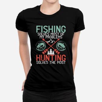 Fishing Solves My Problems Hunting And Fishing Catfish Women T-shirt | Crazezy