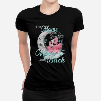 Flamingo This Mams Loves Her Grandkids To The Moon And Back Women T-shirt - Monsterry