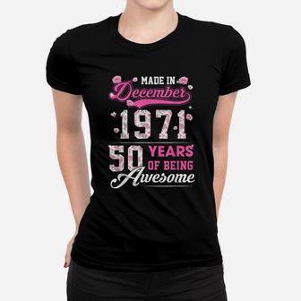 Flower 50Th Birthday 50 Years Old Made In December 1971 Women T-shirt | Crazezy