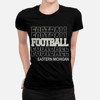 Football Eastern Michigan In Modern Stacked Lettering Women T-shirt | Crazezy DE