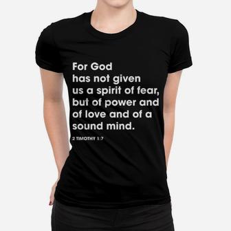 For God Has Not Given Us A Spirit Of Fear 2 Timothy Women T-shirt - Monsterry UK