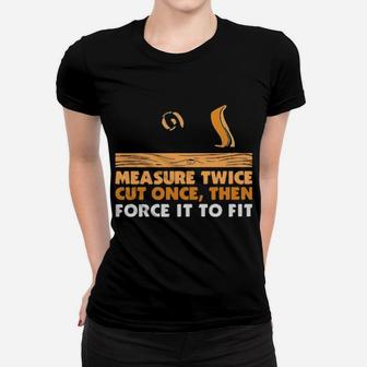 Force It To Fit Women T-shirt - Monsterry CA