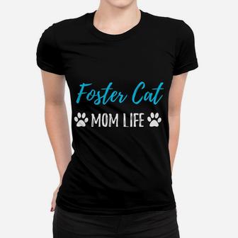 Foster Cat Mom Life Hoodie Funny Rescue Cat Lover Gift Idea Women T-shirt | Crazezy
